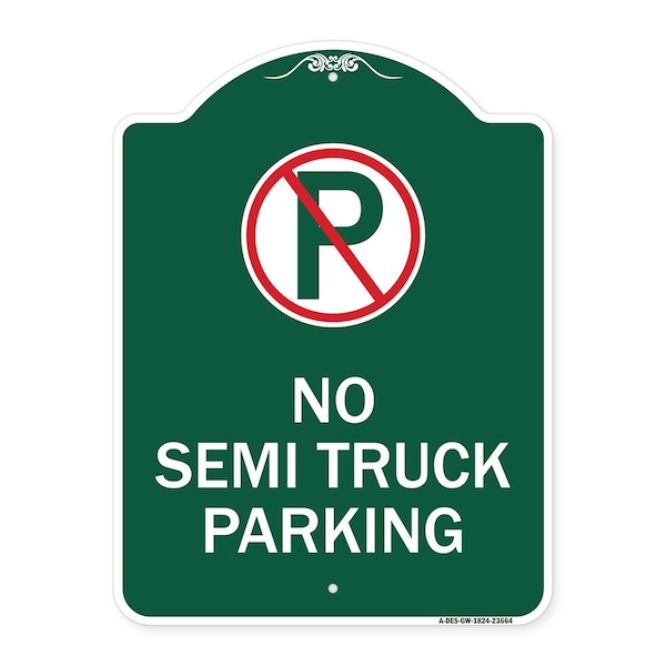 Signmission No Parking Sign No Semi Truck Parking, Green & White Aluminum Sign, 18" x 24", GW-1824-23664 A-DES-GW-1824-23664 - main